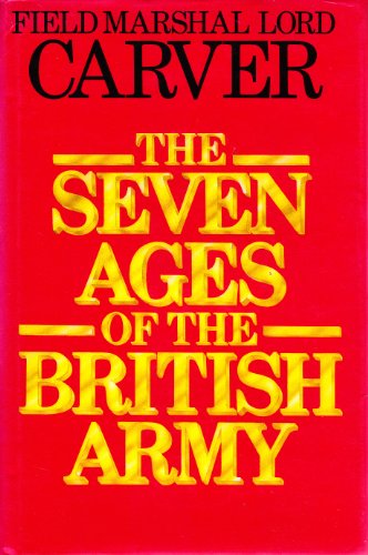 Beispielbild fr The Seven Ages of the British Army zum Verkauf von Thomas F. Pesce'