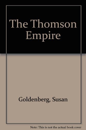 Beispielbild fr The Thomson Empire zum Verkauf von SecondSale