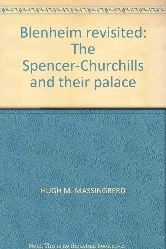 Beispielbild fr Blenheim Revisited : The Spencer-Churchills and Their Palace zum Verkauf von Better World Books