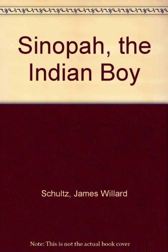 Stock image for Sinopah, the Indian Boy for sale by ThriftBooks-Atlanta