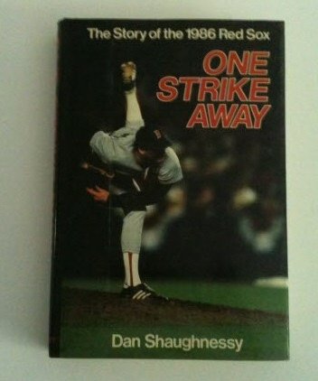 Beispielbild fr One strike away: The story of the 1986 Red Sox zum Verkauf von SecondSale