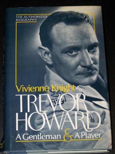 Stock image for Trevor Howard: A Gentleman & A Player for sale by Jeff Stark