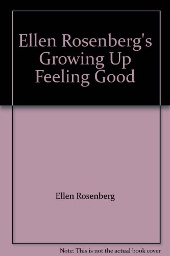 Stock image for Ellen Rosenberg's Growing Up Feeling Good: A Growing Up Handbook Especially for Kids: For Kids and Adults to Share; Illustrations by Ellen Gold for sale by ThriftBooks-Dallas