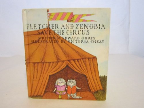 Fletcher and Zenobia Save the Circus (9780825304453) by Gorey, Edward