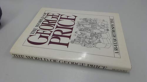 Stock image for The World of George Price : A 55-Year Retrospective for sale by Better World Books: West