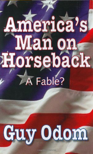 Imagen de archivo de America's Man on Horseback: A Fable? a la venta por WorldofBooks