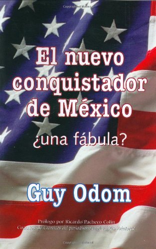 9780825305023: El nuevo conquistador de Mexico: Una fabula? (Traducido del original America's Man on Horseback: A Fable?)