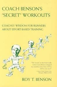 Stock image for Coach Benson's : Coachly Wisdom for Runners about Effort-Based Training for sale by Better World Books