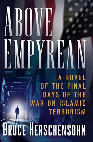 Stock image for Above Empyrean: A Novel of the Final Days of the War on Islamic Terrorism for sale by Wonder Book