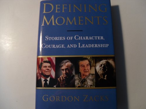 Imagen de archivo de Defining Moments [inscribed] Stories of Character, Courage and Leadership a la venta por Willis Monie-Books, ABAA