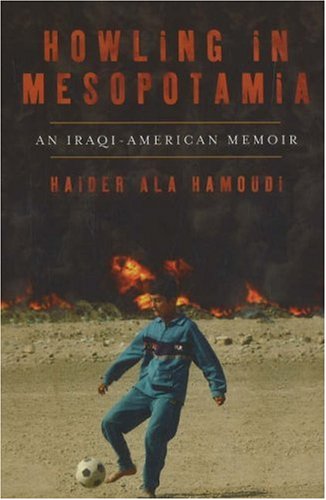 Stock image for Howling in Mesopotamia: An Iraqi-American Memoir for sale by ThriftBooks-Atlanta