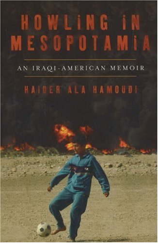 9780825305481: HOWLING IN MESOPOTAMIA: An Iraqi-American Memoir