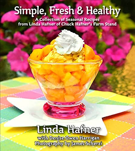 Beispielbild fr Simple, Fresh and Healthy : A Collection of Seasonal Recipes zum Verkauf von Better World Books