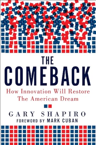 Beispielbild fr The Comeback : How Innovation Will Restore the American Dream zum Verkauf von Better World Books: West