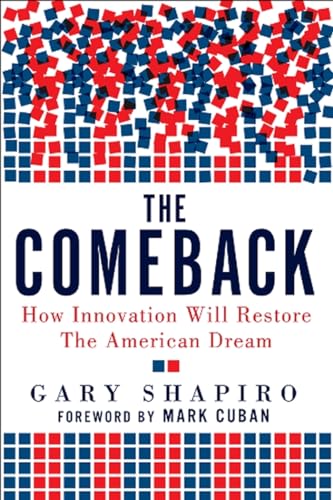 Imagen de archivo de The Comeback: How Innovation Will Restore The American Dream a la venta por Granada Bookstore,            IOBA