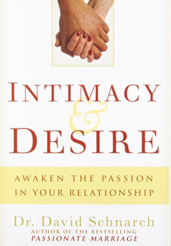9780825305672: Intimacy & Desire: Awaken the Passion in Your Relationship