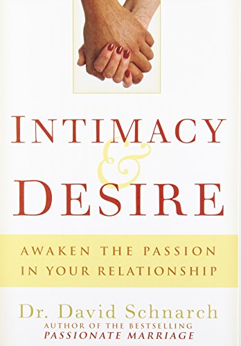 Stock image for Intimacy Desire: Awaken the Passion in Your Relationship for sale by Seattle Goodwill