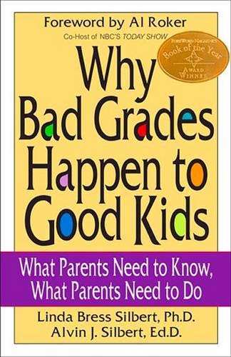 Beispielbild fr Why Bad Grades Happen to Good Kids : What Parents Need to Know, What Parents Need to Do zum Verkauf von Better World Books