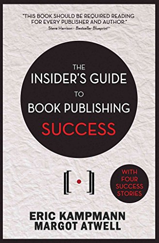 Imagen de archivo de The Insider's Guide to Book Publishing Success a la venta por Jenson Books Inc