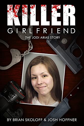 9780825307270: Killer Girlfriend: The Jodi Arias Story