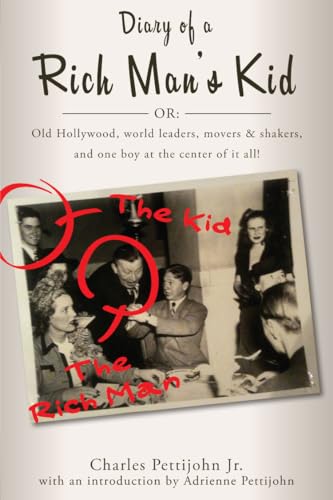 Beispielbild fr Diary of a Rich Man's Kid: Old Hollywood, World Leaders, Movers & Shakers, and One Boy at the Center of It All! zum Verkauf von ThriftBooks-Dallas