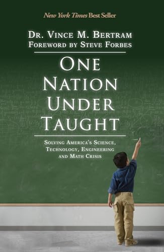 Stock image for One Nation Under Taught: Solving America's Science, Technology, Engineering & Math Crisis for sale by Gulf Coast Books