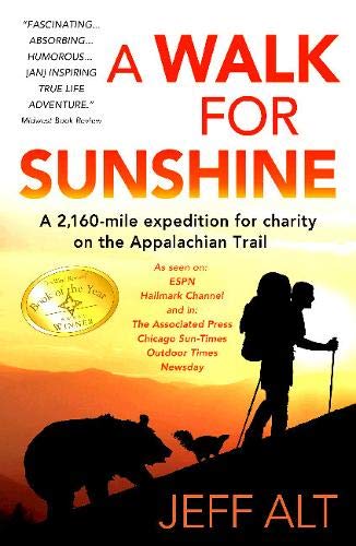 Imagen de archivo de A Walk for Sunshine : A 2,160 Mile Expedition for Charity on the Appalachian Trail a la venta por Better World Books