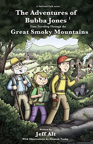 Beispielbild fr The Adventures of Bubba Jones: Time Traveling Through the Great Smoky Mountains (A National Park Series) zum Verkauf von BooksRun