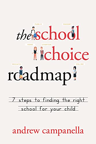 Beispielbild fr The School Choice Roadmap: 7 Steps to Finding the Right School for Your Child zum Verkauf von SecondSale