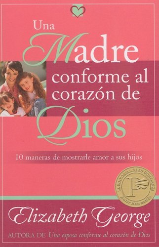 Imagen de archivo de Una madre conforme al corazon de Dios (Spanish Edition) a la venta por Wonder Book