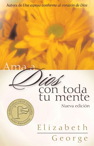 Imagen de archivo de AMA a Dios Con Toda Tu Mente = Loving God with All Your Mind a la venta por ThriftBooks-Dallas