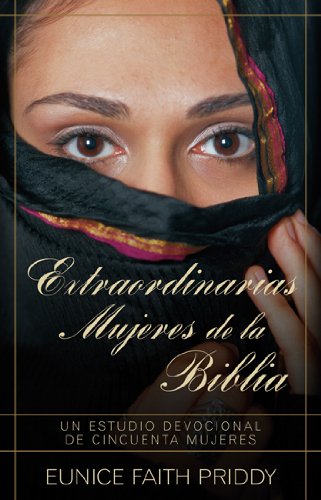 Beispielbild fr Extraordinarias mujeres de la Biblia (Spanish Edition) zum Verkauf von Book Deals