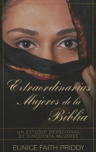 9780825405112: Extraordinarias mujeres de la Biblia