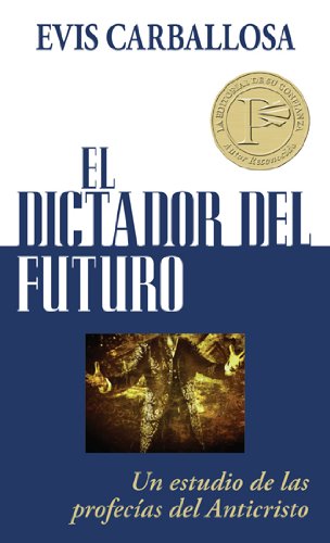 Imagen de archivo de Dictador del futuro, El-bolsillo: Un estudio de las profecias del Anticristo (Spanish Edition) a la venta por GF Books, Inc.