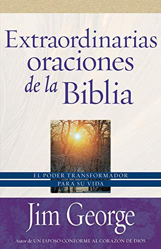 Stock image for Extraordinarias Oraciones de la Biblia = Extraordinary Prayers of the Bible for sale by ThriftBooks-Atlanta