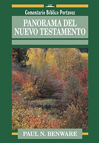 Panorama del Nuevo Testamento (Comentario BÃ­blico Portavoz) (Spanish Edition) (9780825410611) by Benware, Paul