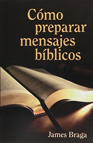 Stock image for C mo Preparar Mensajes Bblicos = How to Prepare Bible Messages for sale by ThriftBooks-Dallas