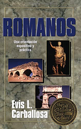Stock image for Romanos: Una orientacion expositiva y practica (Gold Medallion-Finalist) (Spanish Edition) for sale by SecondSale