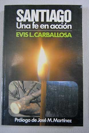 9780825411120: Santiago/James: Una Fe En Accion/Faith in Action (Spanish Edition)