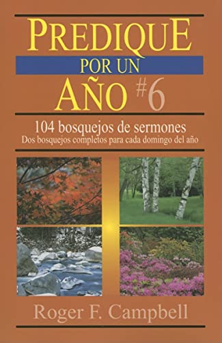 Imagen de archivo de Predique por un ao #6 (Predique Por Un Ano) (Spanish Edition) a la venta por Books Unplugged
