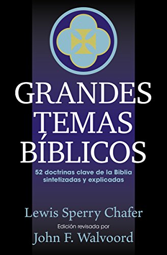 Stock image for Grandes temas biblicos: 52 doctrinas clave de la Biblia sintetizadas y explicicadas (Spanish Edition) for sale by KuleliBooks