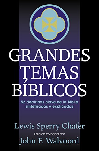 9780825411212: Grandes temas biblicos: 52 doctrinas clave de la Biblia sintetizadas y explicicadas (Spanish Edition)