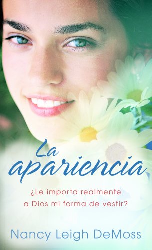 La apariencia (Spanish Edition) (9780825411892) by Demoss, Nancy Leigh