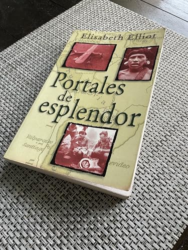 Portales de esplendor (Spanish Edition) (9780825412004) by Elliot, Elisabeth