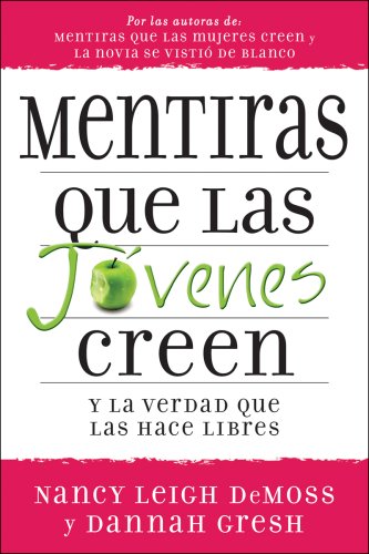 Imagen de archivo de Mentiras que las jvenes creen y la verdad que las hace libres (Lies Young Women Believe) (Spanish Edition) a la venta por Books Unplugged