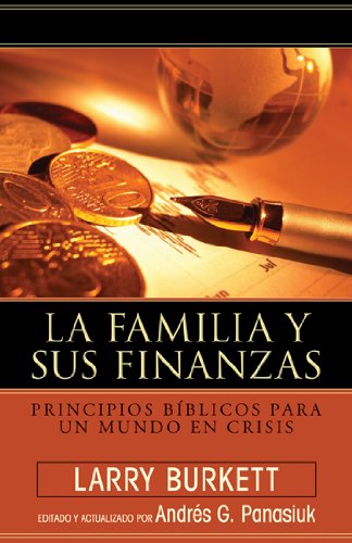 Stock image for LA Familia y sus finanzas / Your Finances in Changing Times: Principios Biblicos Para Un Mundo En Crisis for sale by Revaluation Books