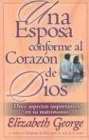 "Esposa conforme al corazÃ³n de Dios, Una" (Spanish Edition) (9780825412646) by George, Elizabeth