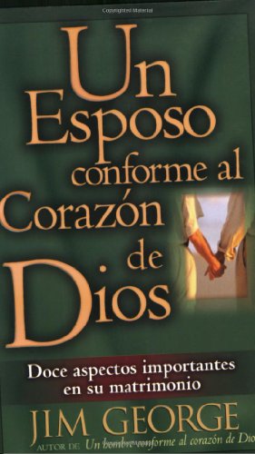 Beispielbild fr Un esposo conforme al coraz�n de Dios (Spanish Edition) zum Verkauf von Wonder Book