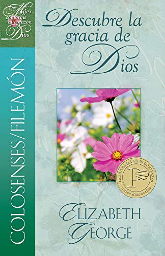 

Colosenses / Filemon: Descubre la gracia de Dios (Una mujer conforme al corazón de Dios) (Spanish Edition)