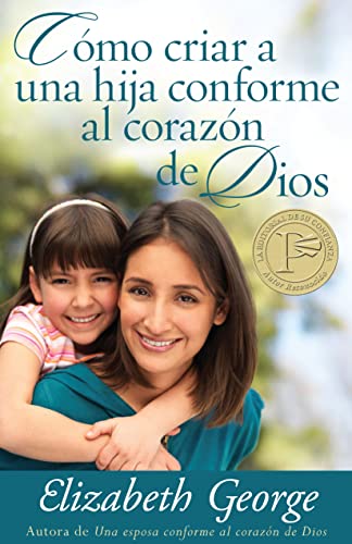 Beispielbild fr Cómo criar a una hija conforme al corazon de Dios (Spanish Edition) zum Verkauf von BooksRun